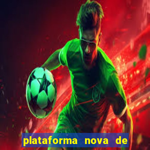 plataforma nova de jogos de aposta